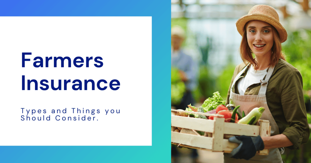 Farmers Insurance Types of Farmers Insurance & Things you should